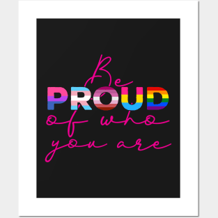 Be Proud Of Who You Are - LGBT Gay Pride Month product Posters and Art